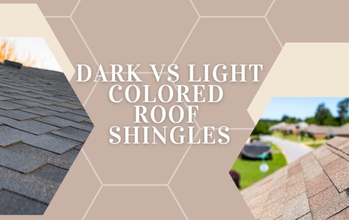 Dark vs Light Colored Roof Shingles